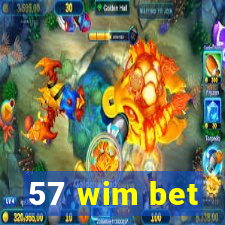 57 wim bet